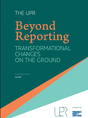 The UPR. Beyond Reporting. Transformational changes on the ground